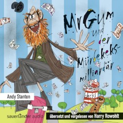 Mr Gum und der Mürbekeks-Milliardär