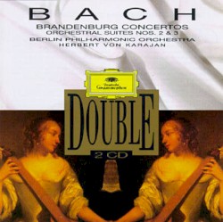 The Brandenburg Concertos. Orchestral Suites Nos. 2 & 3