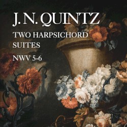 J. N. Quintz: Two Harpsichord Suites