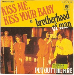 Kiss Me, Kiss Your Baby / Put Out the Fire