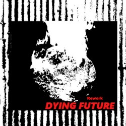 Dying Future