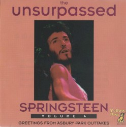The Unsurpassed Springsteen, Volume 4: Greetings From Asbury Park Outtakes