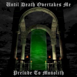 Prelude to Monolith