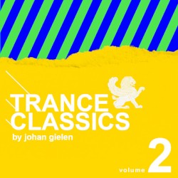 Trance Classics by Johan Gielen: Volume 2