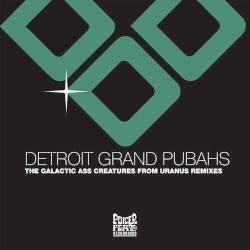 Galactic Ass Creatures From Uranus (Remixes)
