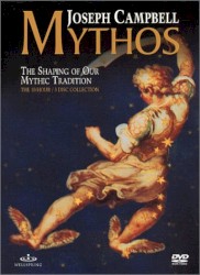 Mythos: The Shaping of Our Mythic Tradition