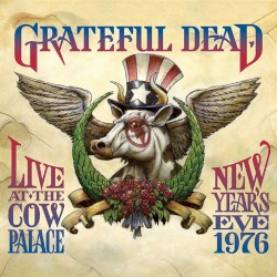 Live at the Cow Palace, New Year’s Eve, 1976