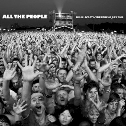 All the People… Blur Live at Hyde Park 02/07/2009