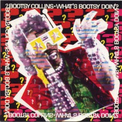 What's Bootsy Doin'?