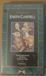 The World of Joseph Campbell, Volume I, Tape III: Transformations of Myth Through Time, Program 5
