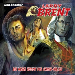 Larry Brent 54: Bei Nebel kommt der Schizo‐Killer