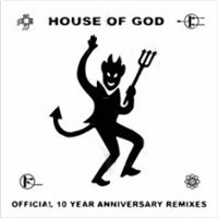 House of God (Official 10 Year Anniversary Remixes)