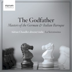 The Godfather: Masters of the German & Italian Baroque