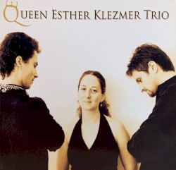 Queen Esther Klezmer Trio