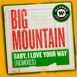Baby, I Love Your Way (remixes)