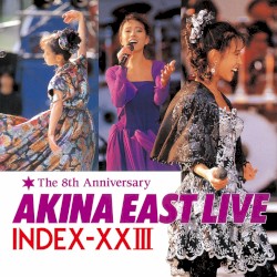 AKINA EAST LIVE INDEX‐XXIII
