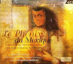 Sor Juana Inès de la Cruz - Le Phénix du Mexique
