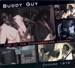 Live at the Checkerboard Lounge, Chicago - 1979