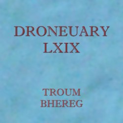 Droneuary LXIX - Bhereg