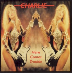 Here Comes Trouble