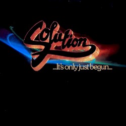 It's Only Just Begun