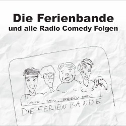 Die Ferienbande und alle Radio Comedy Folgen