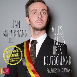 Alles, alles über Deutschland: Halbwissen Kompakt