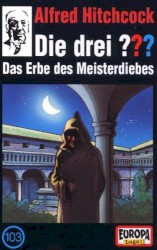 Die drei ??? 103: Das Erbe des Meisterdiebes