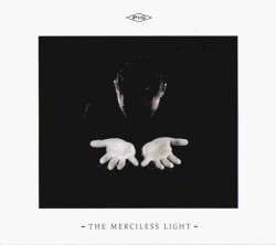 The Merciless Light