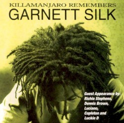 Killamanjaro Remembers Garnett Silk