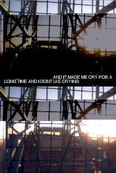 and it made me cry for a long time and i dont like crying