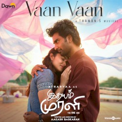 Vaan Vaan (From "Idhayam Murali")