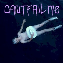 Can't Fail Me