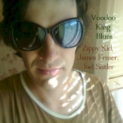 Voodoo King Blues (with James Fraser & Joel Sattler)