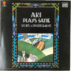 Aki Plays Satie: Sports & Divertissements