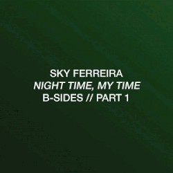 Night Time, My Time: B-Sides Part 1