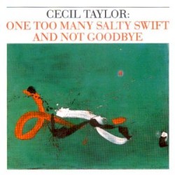 One Too Many Salty Swift and Not Goodbye