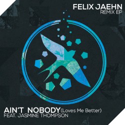Ain’t Nobody (Loves Me Better) Remix EP