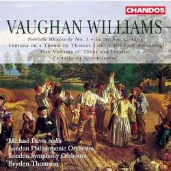 Norfolk Rhapsody / In the Fen Country / Fantasia on a Theme by Thoas Tallis / The Lark Ascending / 5 Variants of “Dives and Lazarus” / Fantasia on “Greensleeves”