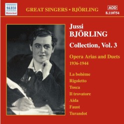 Jussi Björling Collection, Volume 3: Opera Arias and Duets (1936-1944)