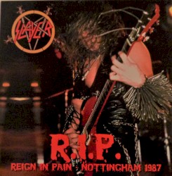 Reign in Pain – Nottingham 1987