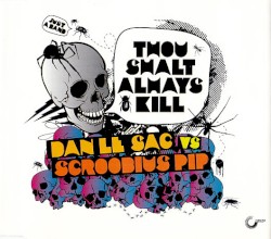 Thou Shalt Always Kill