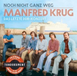 Noch nicht ganz weg - Das letzte DDR-Konzert