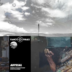 Abyssal (Inspired by ‘The Outlaw Ocean’ a book by Ian Urbina)