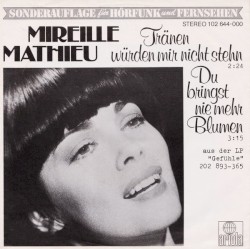 Tränen würden mir nicht stehn / Du bringst nie mehr Blumen