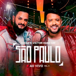 Diego & Victor Hugo em São Paulo, vol. 4