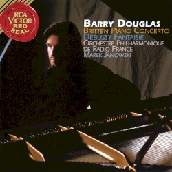 Britten: Piano Concerto / Debussy: Fantaisie