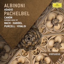 Albinoni: Adagio / Pachelbel: Canon / Baroque Music by Bach, Handel, Purcell, Vivaldi