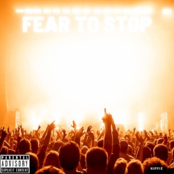 Fear to Stop