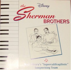 The Sherman Brothers: Walt Disney’s “Supercalifragilistic” Songwriting Team